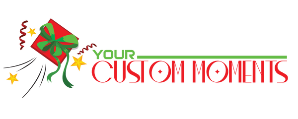 Your Custom Moments